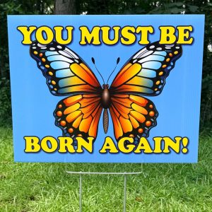 You Must Be Born Again Butterfly Sign