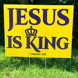 JESUS IS KING Sign